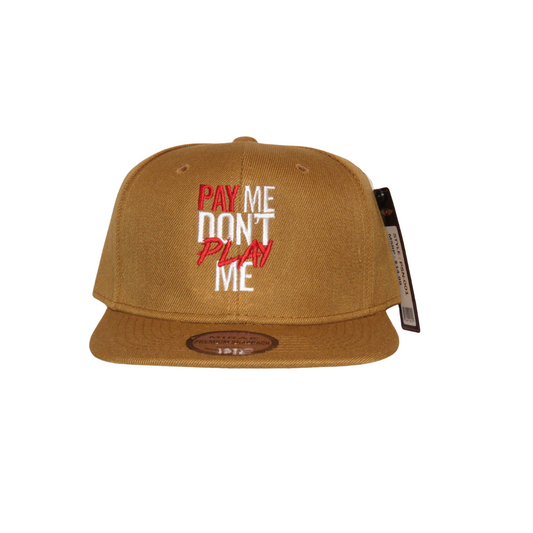 Pay Me Don't Play Me Hat Tan