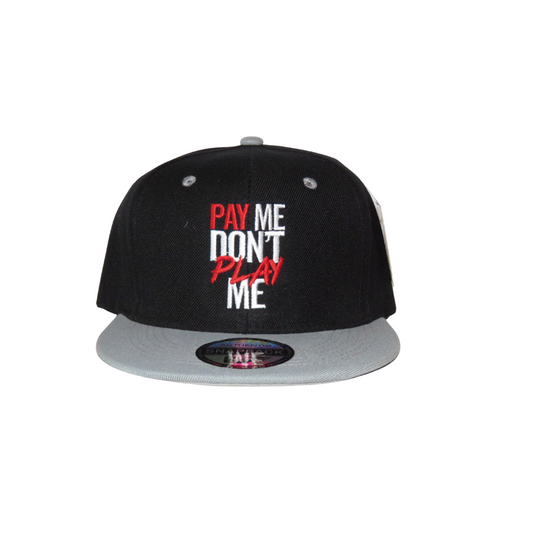 Pay Me Don't Play Me Hat Black/Grey